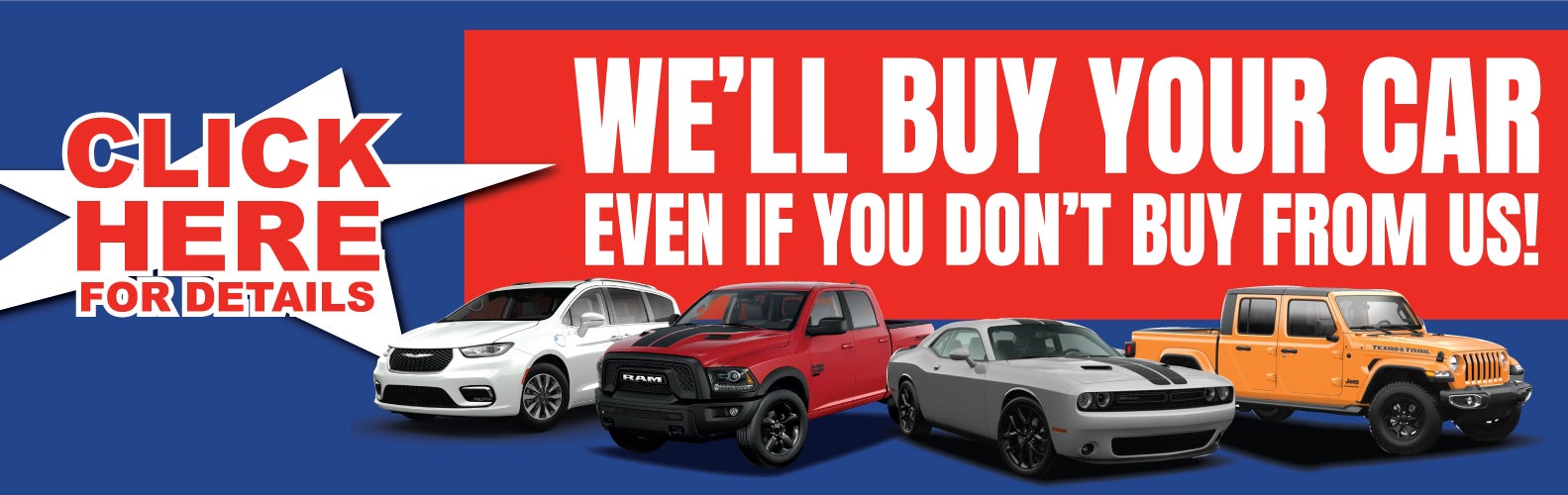 WE'LL BUY YOUR CAR EVEN IF YOU DON;T BUY FROM US!